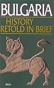 Bulgaria: History Retold in Brief