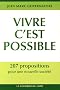 Vivre c'est possible : 207 propositions pour une nouvelle soci�t�