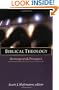 Biblical Theology: Retrospect & Prospect