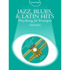 Jazz, Blues, & Latin Hits Playalong for Trumpet [With Audio CD] (Center Stage)