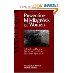 Preventing Misdiagnosis of Women: A Guide to Physical Disorders That Have Psychiatric Symptoms