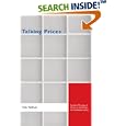 Talking Prices: Symbolic Meanings of Prices on the Market for Contemporary Art (Princeton Studies in Cultural Sociology)
