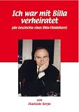 Ich war mit Billa verheiratet. Die Geschichte eines Billa-Filialleiters