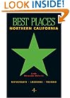 Best Places Northern California: Restaurants, Lodgings, Touring