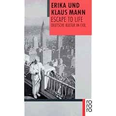 Escape to Life: Deutsche Literatur im Exil: Deutsche Kultur im Exil