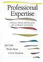 Professional expertise : practice, theory, and education for working in uncertainty