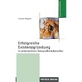 Erfolgreiche Existenzgr�ndung in alternativen Gesundheitsberufen