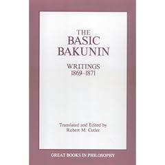 The Basic Bakunin: Writings, 1869-71 (Great Books in Philosophy)