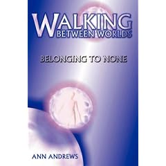 Walking Between Worlds: Belonging To None