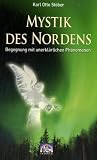 Produkt-Bild: Mystik des Nordens: Begegnungen mit unerkl&auml;rlichen Ph&auml;nomenen