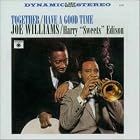 Together Have a Good Time by Joe Williams & Harry "Sweets" Edison