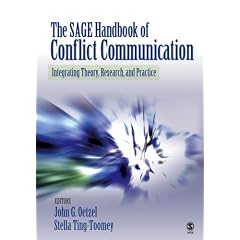 The SAGE Handbook of Conflict Communication: Integrating Theory, Research, and Practice