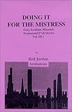 Doing It For The Mistress: Gay, Lesbian, Bisexual, Transexual F*ck Stories Vol. III