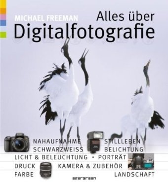 Produkt-Bild: Alles &uuml;ber Digitalfotografie : Mastering Digital Photography