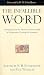 The Infallible Word: A Symposium by the Members of the Faculty of Westminster Theological Seminary by  ISBN 0875525431