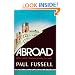 Abroad: British Literary Traveling between the Wars