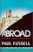Abroad: British Literary Traveling between the Wars