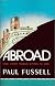 Abroad: British Literary Traveling between the Wars 