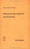 Haftung Fa1/4r Rat, Auskunft Und Gutachten