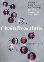 Chain Reactions: Pioneers of British Science and Technology