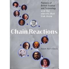 Chain Reactions: Pioneers of British Science and Technology