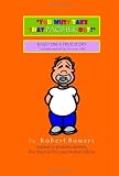 You Must Take That Pacifier Out!: Based on a true story