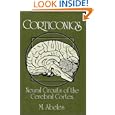 Corticonics: Neural Circuits of the Cerebral Cortex by M. Abeles