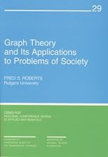 Graph Theory and Its Applications to Problems of Society (CBMS-NSF Regional Conference Series in Applied Mathematics) (CBMS-NSF Regional Conference Series in Applied Mathematics)