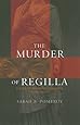 The Murder of Regilla: A Case of Domestic Violence in Antiquity