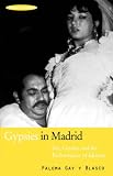 Gypsies in Madrid: Sex, Gender and the Performance of Identity (Mediterranea)