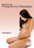 Nurturing Pregnancy Massage Techniques I