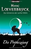 Die Prophezeiung - Henri Loevenbruck