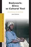 Bodywork, Dress As Cultural Tool : Dress And Demeanor In  The South Of Senegal