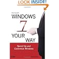 Microsoft Windows 7 Your Way: Speed Up and Customize Windows by Michael Miller