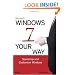 Microsoft  Windows 7 Your Way: Speed Up and Customize Windows