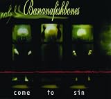COME TO SIN  von  Bananafishbones
