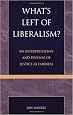 What's Left of Liberalism?: An Interpretation and Defense of Justice as Fairness