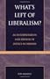 What's Left of Liberalism?: An Interpretation and Defense of Justice as Fairness