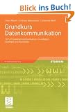 Grundkurs Datenkommunikation - TCP/IP-basierte Kommunikation: Grundlagen, Konzepte und Standards