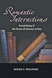 Romantic interactions : social being and the turns of literary action