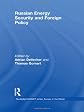 Russian energy security and foreign policy