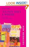 'Tis Pity She's a Whore (New Mermaid Anthology)