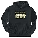 Sweatshirt Black " This Sweatshirt Is Am Civil Engineering Design Drafter " Occupations