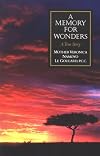 A Memory for Wonders: A True Story