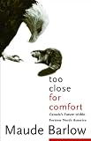 Too Close For Comfort: Canada s Future Within Fortress North America