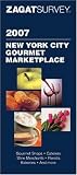 Zagat Survey 2007 New York City Marketplace (Zagatsurvey)