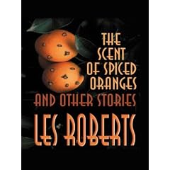 The Scent of Spiced Orange and Other Stories (Five Star First Edition Mystery Series)