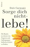 Sorge dich nicht, lebe.