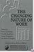 The Changing Nature of Work (Frontier Issues in Economic Thought)