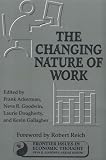 The Changing Nature of Work (Frontier Issues in Economic Thought, V. 4)